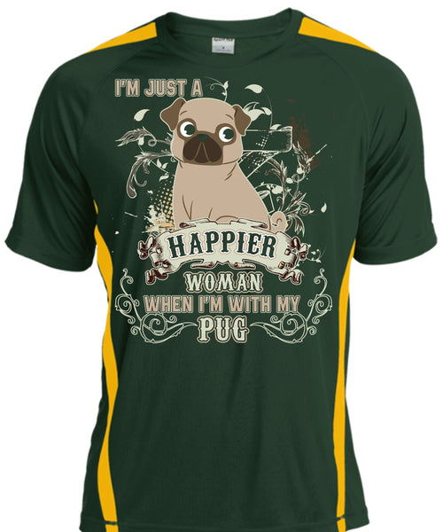 I'm With My Pug T Shirt, I'm Just A Happier Woman T Shirt, Cool Shirt