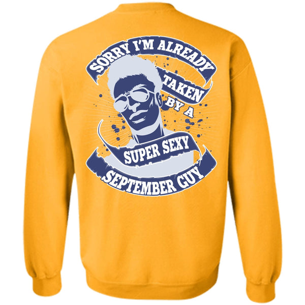 I Love Man T Shirt, I'm Already Taken By A September Guy Sweatshirt