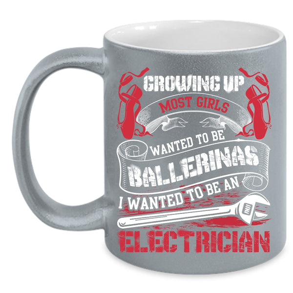 I Wanted To Be An Electrician Coffee Mug, Cute Electricians Coffee Cup