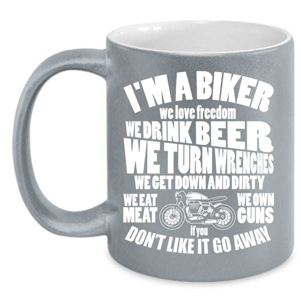 I'm A Biker Coffee Mug, We Love Freedom We Drink Beer Coffee Cup
