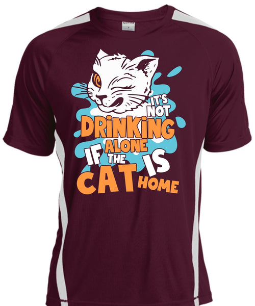 It's Not Drinking Alone T Shirt, The Cat Is Home T Shirt, Cool Shirt