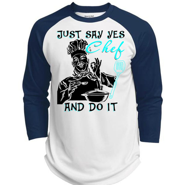 Just Say Yes Chef And Do It T Shirt, I Love Cooking T Shirt, Awesome T-Shirts  (Polyester Game Baseball Jersey)