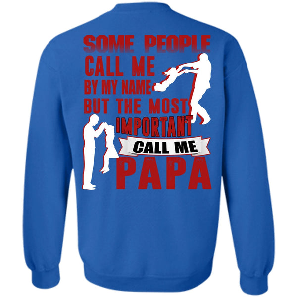 Call Me By My Name T Shirt, I Love Papa Sweatshirt
