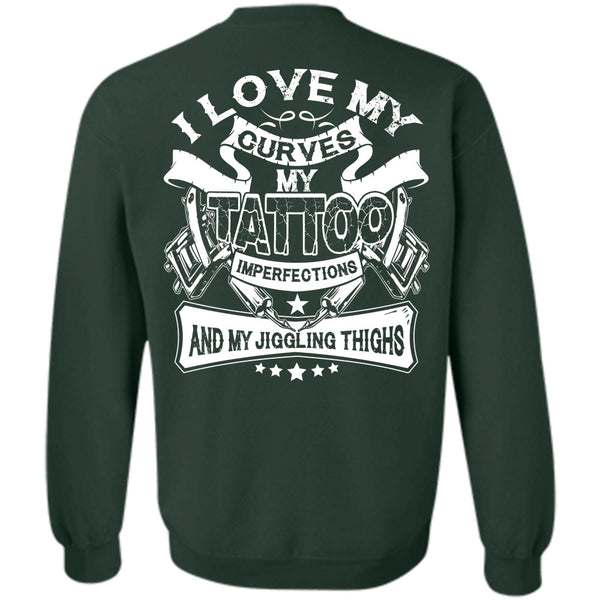 My Favorite T Shirt, I Love Tattoo Sweatshirt