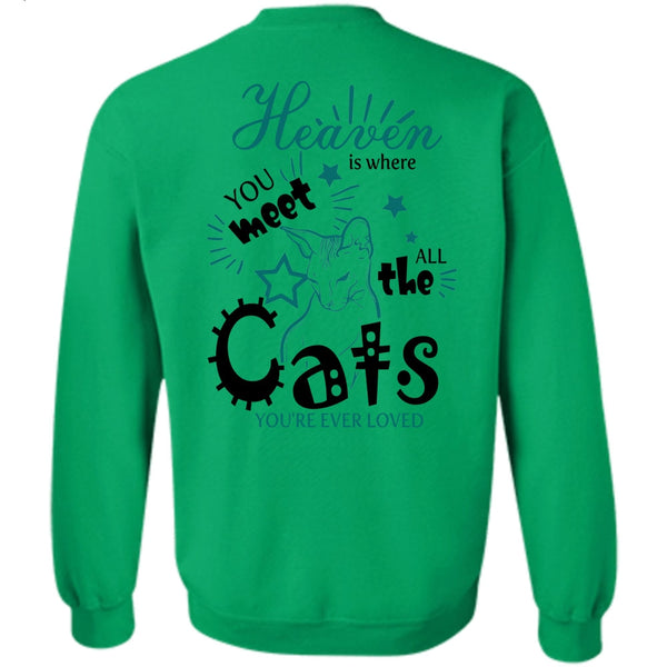 I Love My Cat T Shirt, Heaven Is Where You Meet All The Cats Sweatshirt