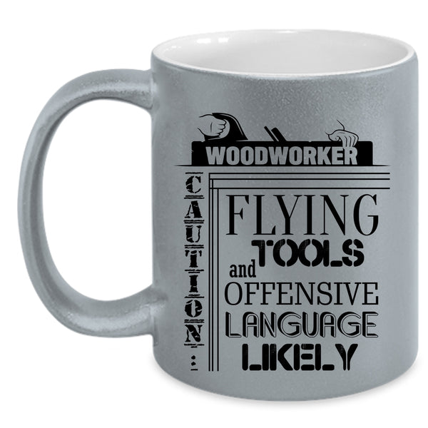 Cool Gift For Carpenter Coffee Mug, Woodworker Accent Mug