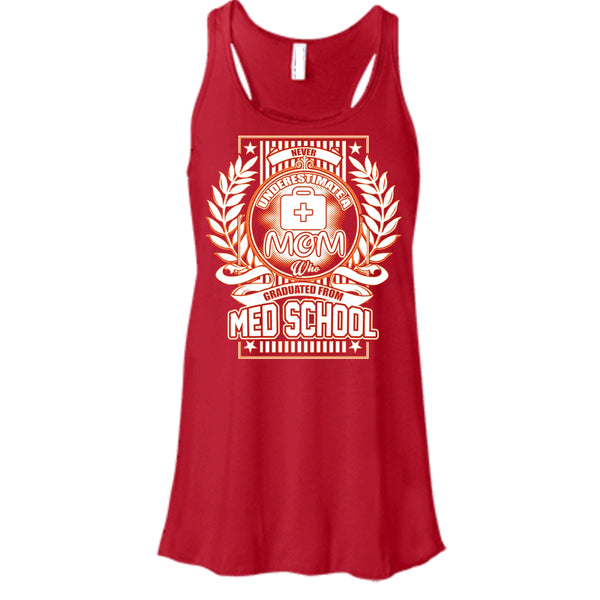 Neve Underestimate A Mom T Shirt, Graduated From Med School Tank Top
