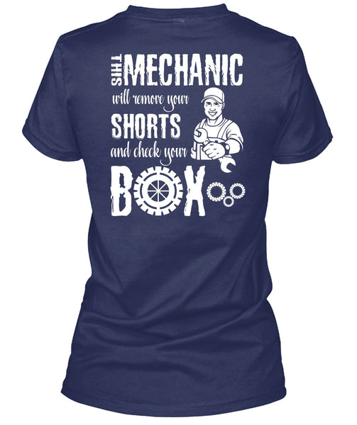 This Mechanic Will Remove Your Shorts T Shirt, Being A Mechanic T Shirt