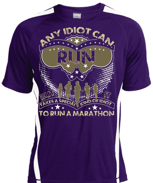 Any Idiot Can Run T Shirt, Run A Marathon T Shirt, Cool Shirt