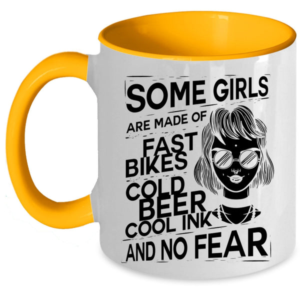 Cold Beer Cool Ink And No Fear Coffee Mug, Some Girls Are Made Of Fast Bikes Accent Mug