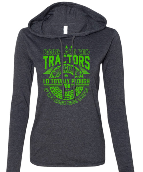 Roses Are Red Tractors T Shirt, Being A Tractor T Shirt (Anvil Ladies Ringspun Hooded)