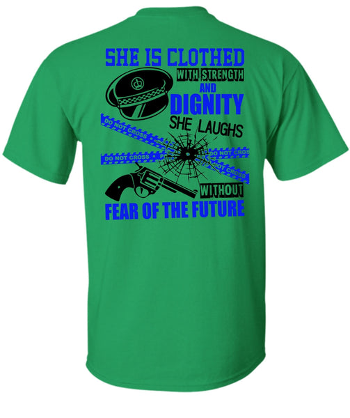 She Is Clothed With Strength T Shirt, I Love Police T Shirt
