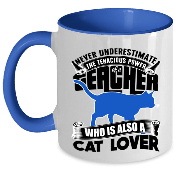 Cat Lover Coffee Mug, The Power Of A Teacher Accent Mug