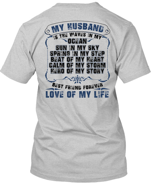 My Husband Is The Waves In My Ocean T Shirt, Being A Husband T Shirt