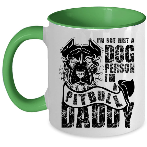 I'm A Pitbull Daddy Coffee Mug, I'm Not Just A Dog Person Accent Mug