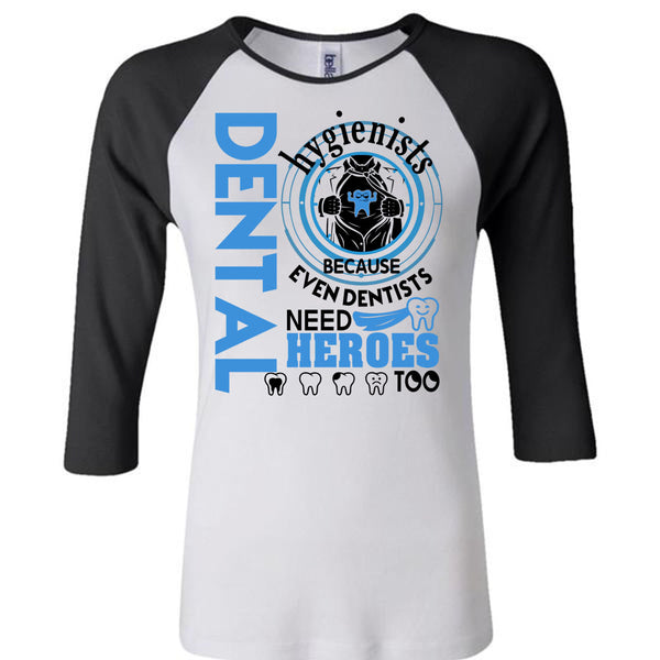 Being A Dental Hygienists T Shirt, I Love Dentist T Shirt, Awesome T-Shirts