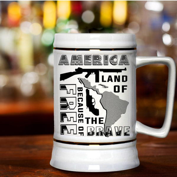 Cool Beer Stein 22oz, Land Of The Free Because Of The Brave Beer Mug