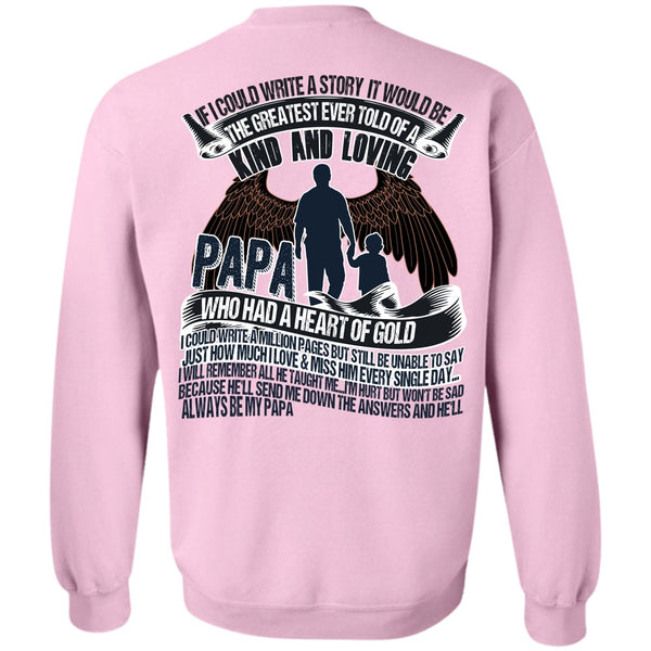 I Love Papa T Shirt, Papa Who Had A Heart Of Gold Sweatshirt