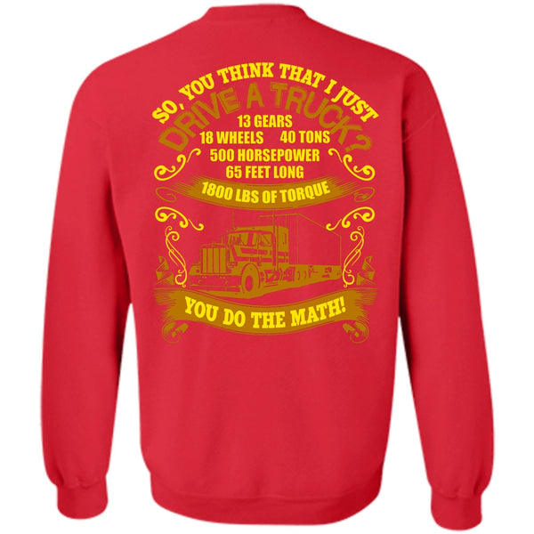 You Do The Math T Shirt, Being A Trucker Sweatshirt