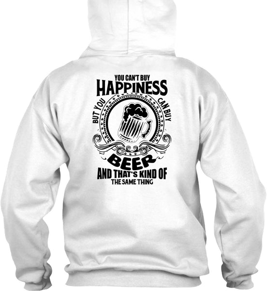 You Can't Buy Happiness T Shirt, I Love Beer T Shirt