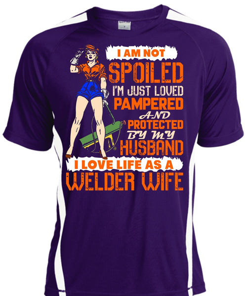 I Love Life As A Welder Wife T Shirt, I'm Just Loved Pampered T Shirt, Cool Shirt