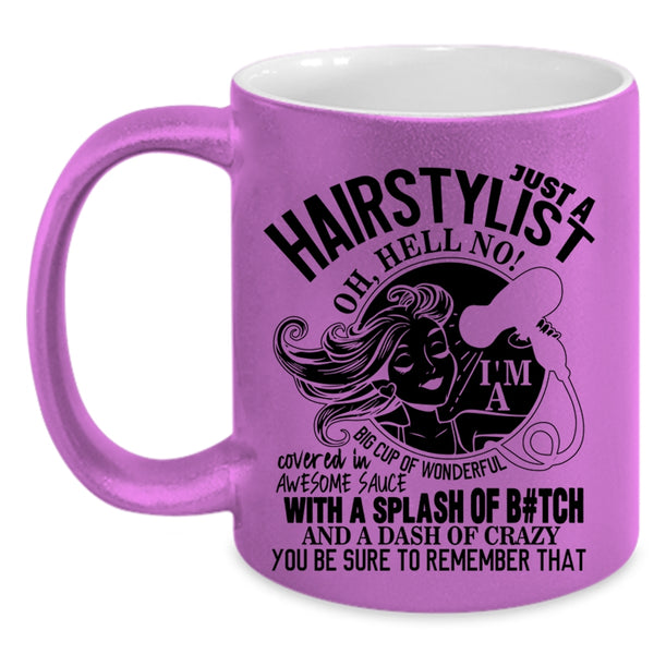 Cute Hairstylist Coffee Mug, Just A Hairstylist Accent Mug