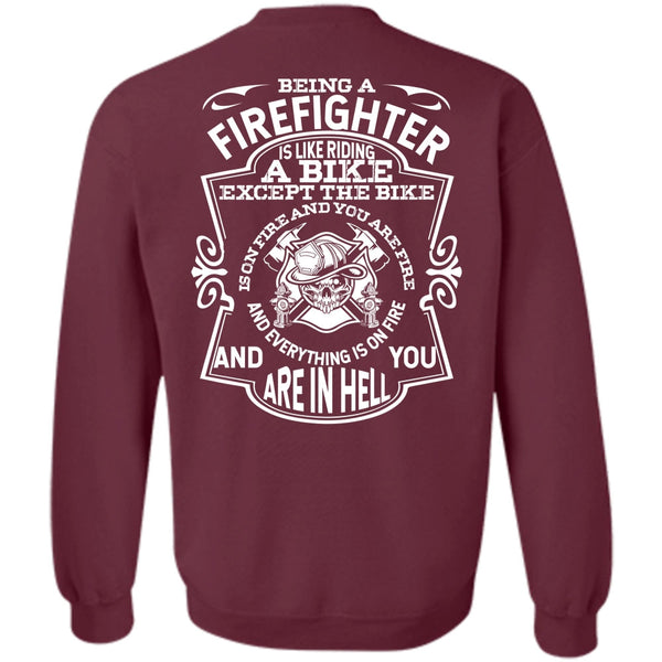 Like Riding A Bike T Shirt, I Love Firefighter Sweatshirt