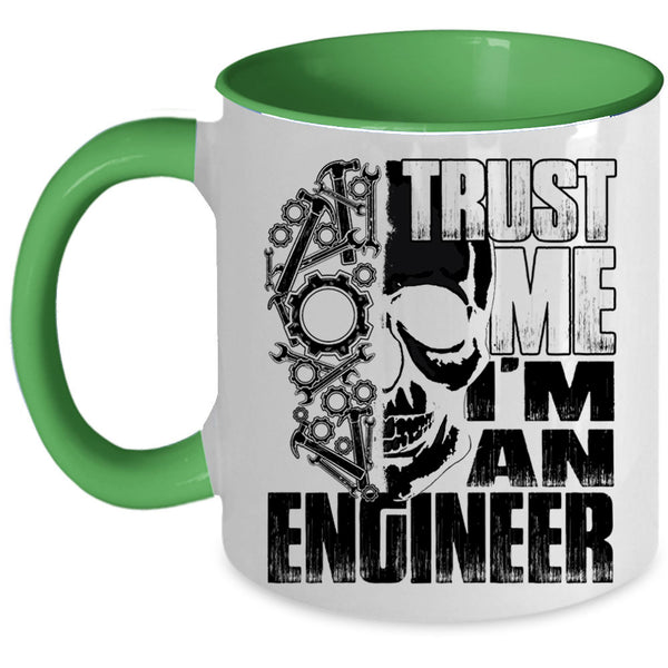 Cool Gift For Engineers Coffee Mug, Trust Me I'm An Engineer Accent Mug