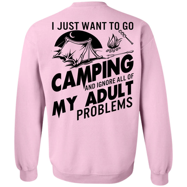 Being A Camper T Shirt, I Just Want To Go Camping Sweatshirt