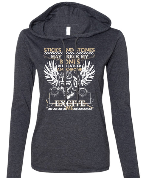 Sticks And Stones T Shirt, Being A Biker T Shirt (Anvil Ladies Ringspun Hooded)