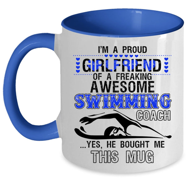 Cute Couple Coffee Mug, I'm A Proud Girlfriend Of A Swimming Coach Accent Mug