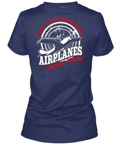 Look At Airplanes T Shirt, Being A Pilot T Shirt