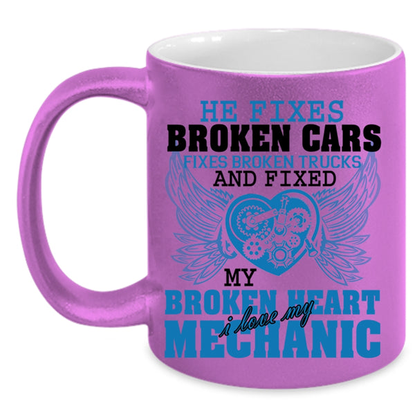 I Love My Mechanic Coffee Mug, Fixed My Broken Heart Accent Mug