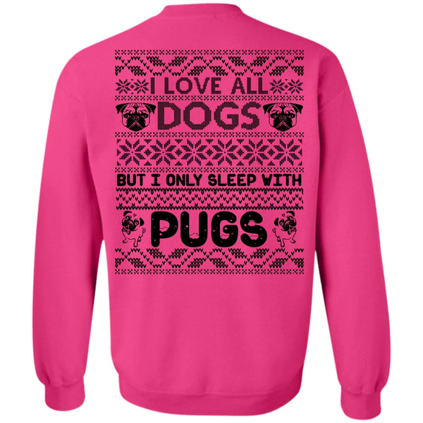 My Favorite T Shirt, I Love All Dogs Sweatshirt