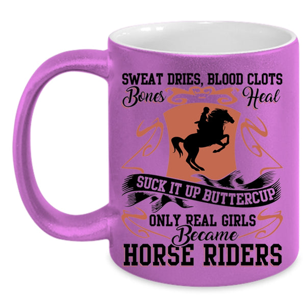 Cool Girls Coffee Mug, Only Real Girls Became Horse Rides Accent Mug