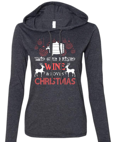 This Girl Drinks Wine T Shirt, Loves Christmas T Shirt (Anvil Ladies Ringspun Hooded)