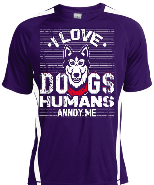 I Love Dogs Humans Annoy Me T Shirt, My Pets T Shirt, Cool Shirt