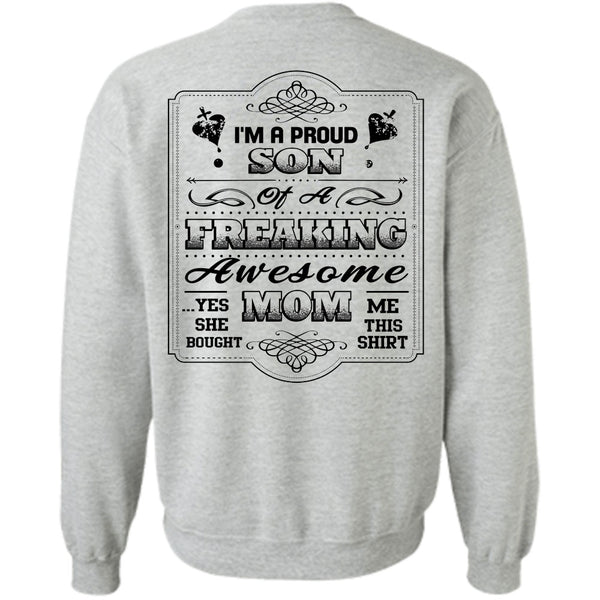 Being A Mother T Shirt, I'm A Proud Son Of A Freaking Awesome Mom Sweatshirt