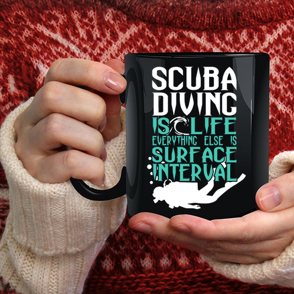 Scuba Diving Is Life Coffee Mug, Cool Gift For Scuba Diver Coffee Cup