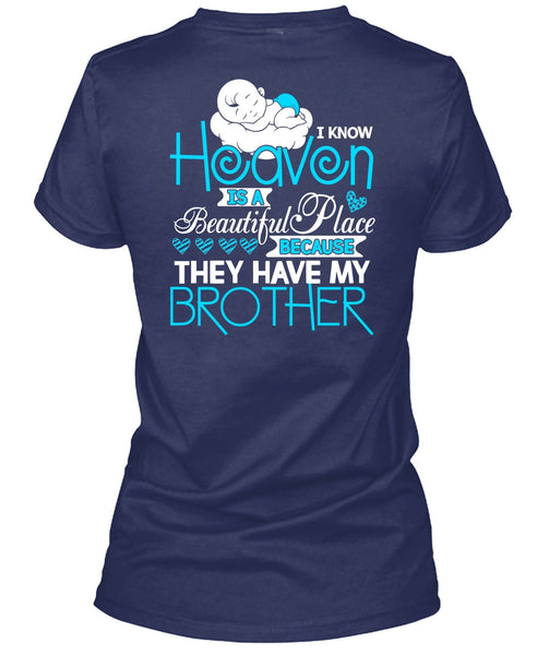 They Have My Brother T Shirt, Heaven Is A Beautiful Place T Shirt