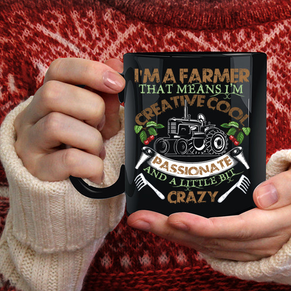 I'm A Farmer Coffee Mug, I'm Creative Cool Passionate Coffee Cup