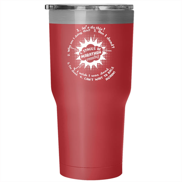 6 Stages Of Marathon Running Tumbler 30 oz Stainless Steel, I Love Running Travel Mug