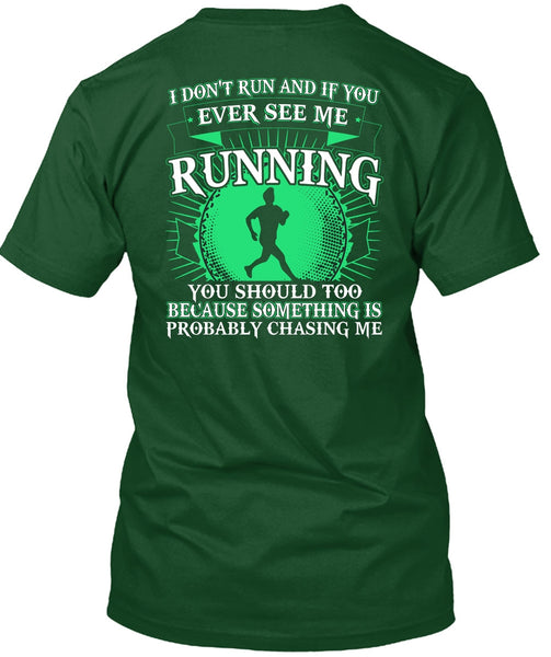 See Me Running T Shirt, I Don't Run T Shirt