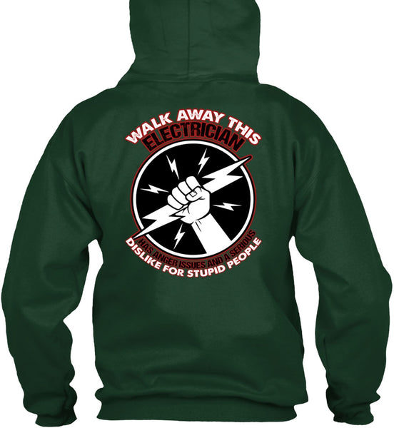 Walk Away This Electrician T Shirt, Dislike For Stupid People T Shirt