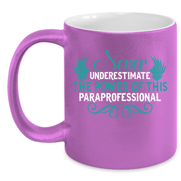 The Power Of This Paraprofessional Coffee Mug, Cool Job Title Coffee Cup