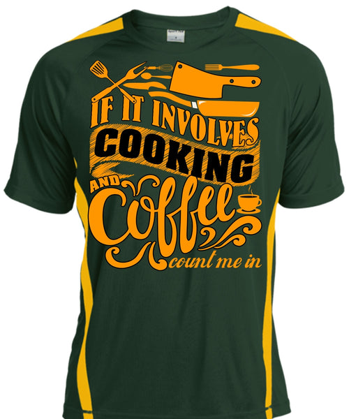If It Involves Cooking T Shirt, Coffee Count Me In T Shirt, Cool Shirt