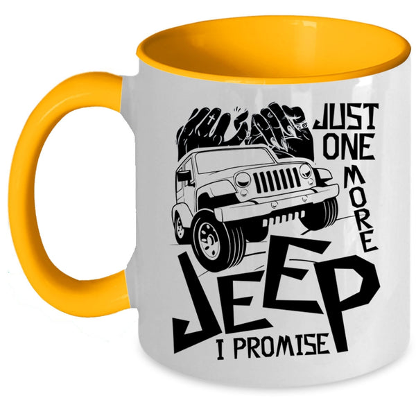 I Promise Coffee Mug, Just One More Jeep Accent Mug