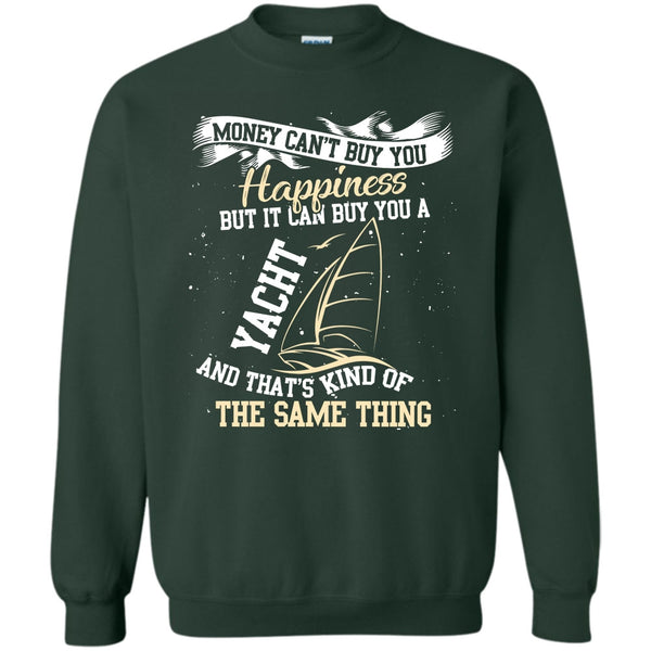 It Can Buy You A Yacht T Shirt, Coolest Yacht Sweatshirt