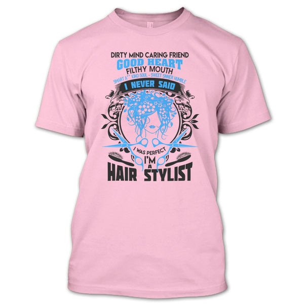 Dirty Mind T Shirt, Coolest Hair Stylist T Shirt