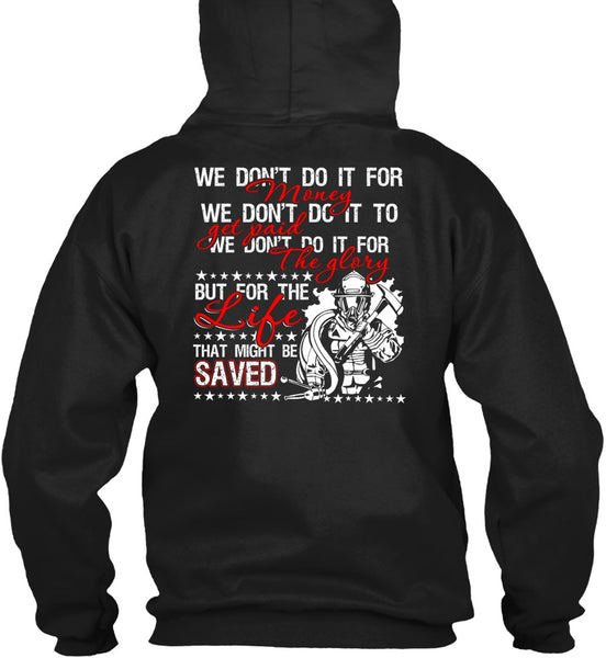 We Don't Do It For Money T Shirt, I Love Firefighter T Shirt